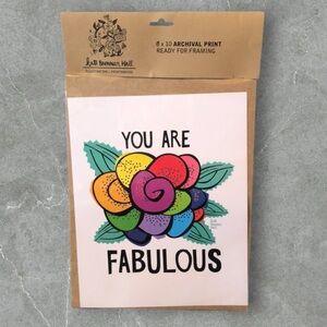 Kate Brennan Hall You Are Fabulous multicolored floral archival print 8x10 print